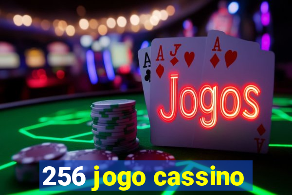 256 jogo cassino